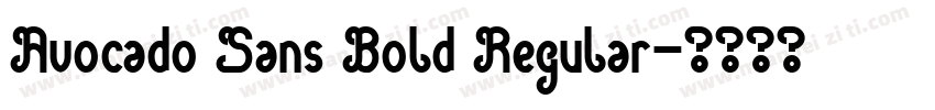 Avocado Sans Bold Regular字体转换